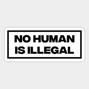 No Human Is Illegal Sticker